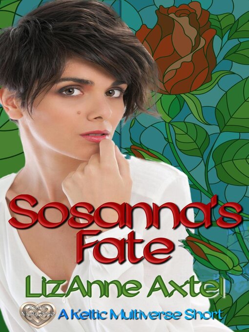 Title details for Sosanna's Fate by LizAnne Axtel - Available